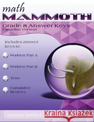 Math Mammoth Grade 8 Answer Keys, Canadian Version Maria Miller 9781954379046 Math Mammoth - książka