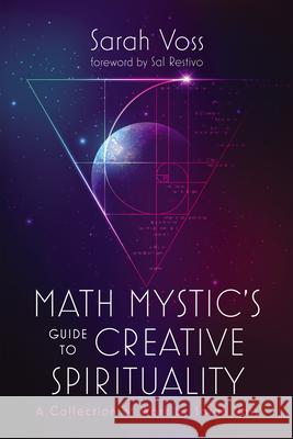 Math Mystic's Guide to Creative Spirituality Sarah Voss Sal Restivo 9781666742473 Wipf & Stock Publishers - książka