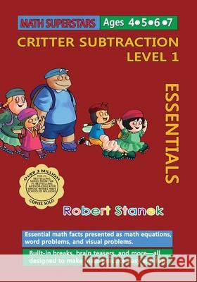 Math Superstars Subtraction Level 1: Essential Math Facts for Ages 4 - 7 Robert Stanek Robert Stanek 9781627166300 Bugville Learning & Early Education - książka