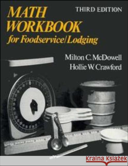 Math Workbook for Foodservice / Lodging Milton C. McDowell M. C. McDowell H. W. Crawford 9780471288756 John Wiley & Sons - książka