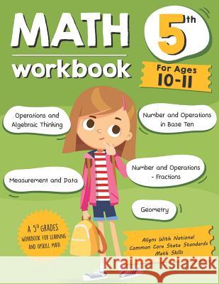 Math Workbook Grade 5 (Ages 10-11): A 5th Grade Math Workbook For Learning Aligns With National Common Core Math Skills Tuebaah 9781795256957 Independently Published - książka