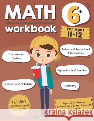 Math Workbook Grade 6 (Ages 11-12): A 6th Grade Math Workbook For Learning Aligns With National Common Core Math Skills Tuebaah 9781797913148 Independently Published - książka