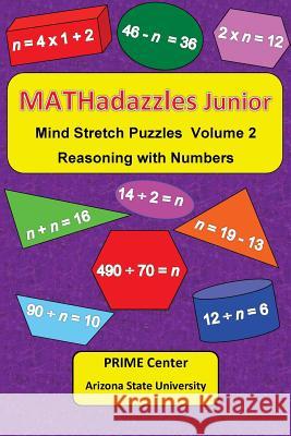 MATHadazzles Junior Volume 2: Reasoning with Numbers Cavanagh, Mary C. 9781979820721 Createspace Independent Publishing Platform - książka