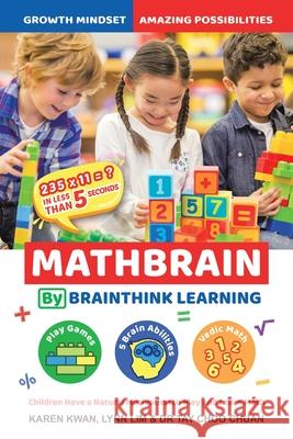 Mathbrain by Brainthink Learning Karen Kwan, Lynn Lim, Dr Tay Choo Chuan 9781543749786 Partridge Publishing Singapore - książka