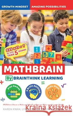 Mathbrain by Brainthink Learning Karen Kwan, Lynn Lim, Dr Tay Choo Chuan 9781543749809 Partridge Publishing Singapore - książka