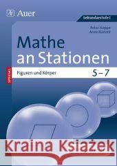 Mathe an Stationen SPEZIAL - Figuren und Körper 5-7 : Kopiervorlagen. Sekundarstufe I Hoppe, Peter; Kümmel, Anne 9783403069515 Auer GmbH - książka