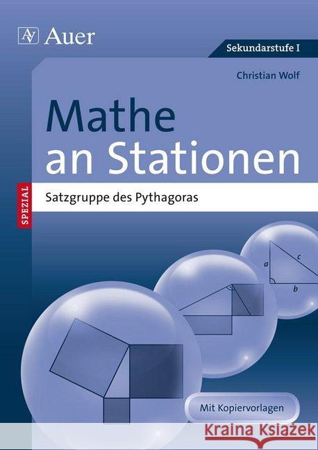 Mathe an Stationen SPEZIAL - Satzgruppe des Pythagoras : Kopiervorlagen. Sekundarstufe I Wolf, Christian 9783403069676 Auer GmbH - książka