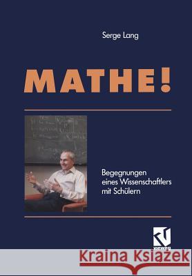 Mathe!: Begegnungen Eines Wissenschaftlers Mit Schülern Rücker, Gerta 9783528089429 Vieweg+teubner Verlag - książka