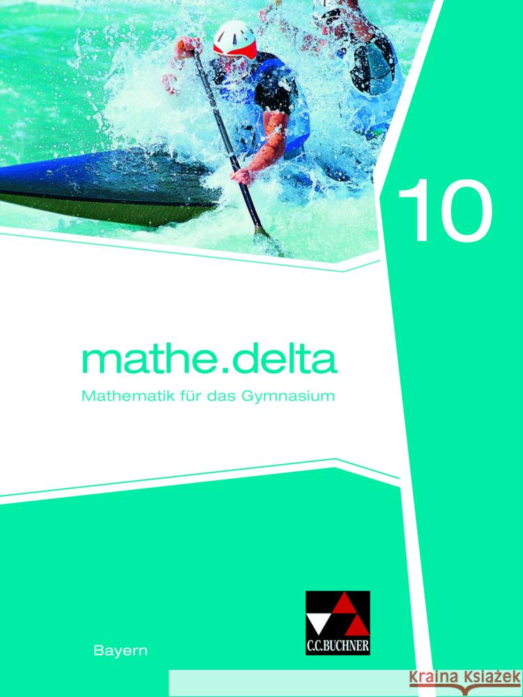 mathe.delta Bayern 10 Bergmann, Dieter, Brendel, Anne, Kessler, Stephan 9783661610504 Buchner - książka
