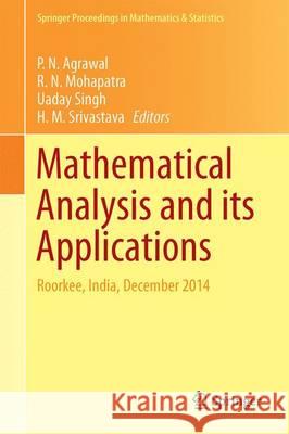 Mathematical Analysis and Its Applications: Roorkee, India, December 2014 Agrawal, P. N. 9788132224846 Springer - książka