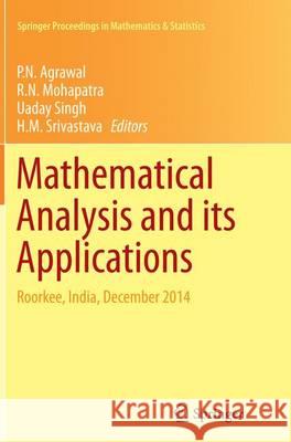 Mathematical Analysis and Its Applications: Roorkee, India, December 2014 Agrawal, P. N. 9788132234630 Springer - książka