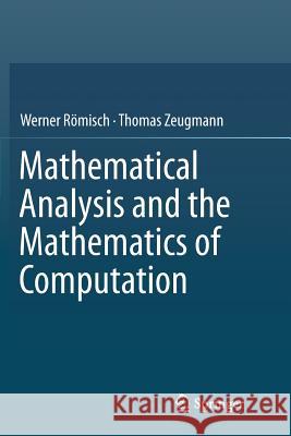 Mathematical Analysis and the Mathematics of Computation Werner Romisch Thomas Zeugmann 9783319826554 Springer - książka