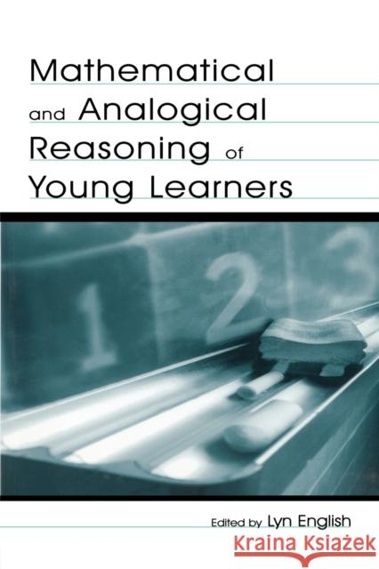 Mathematical and Analogical Reasoning of Young Learners Lyn English 9780805849455 Lawrence Erlbaum Associates - książka