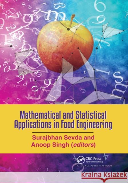 Mathematical and Statistical Applications in Food Engineering Surajbhan Sevda Anoop Singh 9781032175379 CRC Press - książka