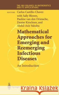 Mathematical Approaches for Emerging and Reemerging Infectious Diseases: An Introduction Carlos Castillo-Chavez Sally Blower Pauline Va 9780387953540 Springer - książka