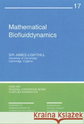 MATHEMATICAL BIOFLUIDDYNAMICS Sir James Lighthill 9780898710144 SOCIETY FOR INDUSTRIAL & APPLIED MATHEMATICS, - książka