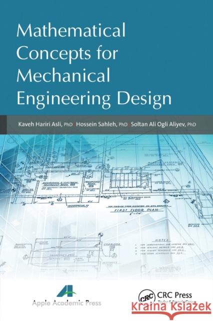 Mathematical Concepts for Mechanical Engineering Design Kaveh Hariri Asli Hossein Sahleh Soltan Ali Ogli Aliyev 9781774632918 Apple Academic Press - książka