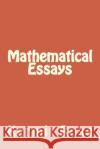 Mathematical Essays Kermit Rose 9781533653895 Createspace Independent Publishing Platform