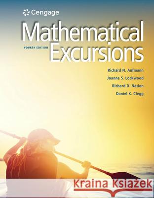 Mathematical Excursions Richard N. Aufmann Joanne Lockwood Richard D. Nation 9781305965584 Brooks Cole - książka