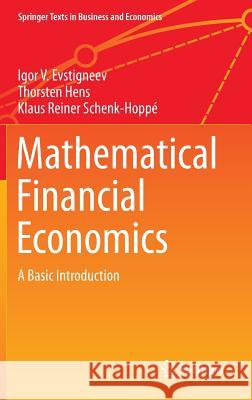 Mathematical Financial Economics: A Basic Introduction Evstigneev, Igor V. 9783319165707 Springer - książka