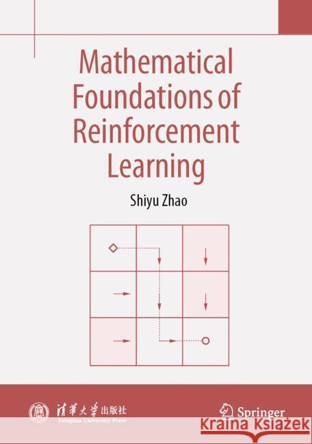 Mathematical Foundation of Reinforcement Learning Shiyu Zhao 9789819739431 Springer - książka