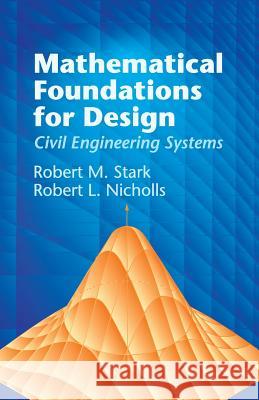 Mathematical Foundations for Design: Civil Engineering Systems Stark, Robert M. 9780486438986 Dover Publications - książka