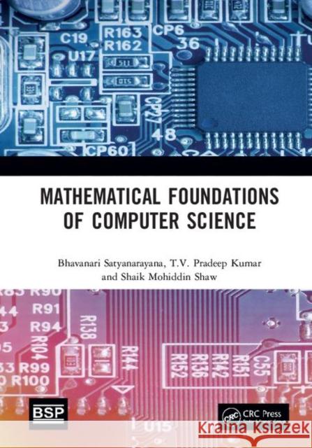 Mathematical Foundations of Computer Science Bhavanari Satyanarayana T. V. Pradeep Kumar Shak Mohiddin Shaw 9780367366810 CRC Press - książka