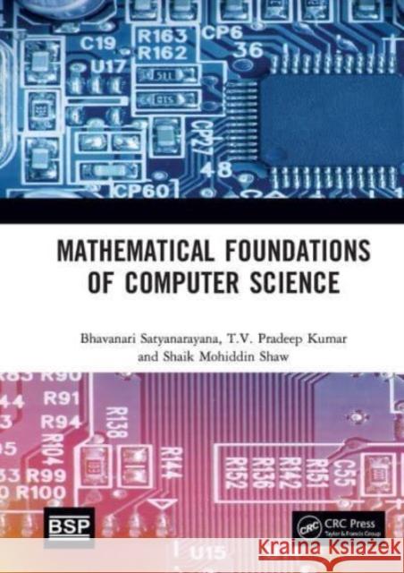 Mathematical Foundations of Computer Science Bhavanari Satyanarayana, T.V. Pradeep Kumar, Shaik Mohiddin Shaw 9781032654195 CRC Press - książka