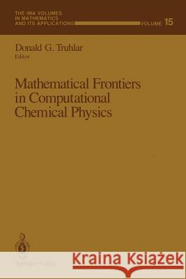Mathematical Frontiers in Computational Chemical Physics Donald G. Truhlar 9781468463651 Springer - książka