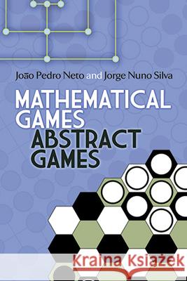 Mathematical Games, Abstract Games Joao Neto 9780486499901 Dover Publications Inc. - książka