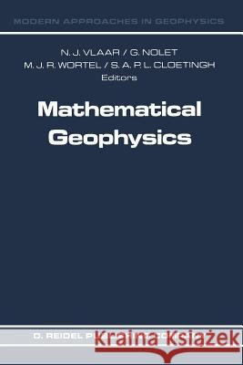 Mathematical Geophysics: A Survey of Recent Developments in Seismology and Geodynamics Vlaar, N. J. 9789401077859 Springer - książka