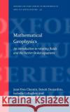 Mathematical Geophysics: An Introduction to Rotating Fluids and the Navier-Stokes Equations Chemin, Jean-Yves 9780198571339 Oxford University Press