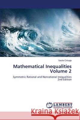 Mathematical Inequalities Volume 2 Cirtoaje, Vasile 9786207652990 LAP Lambert Academic Publishing - książka