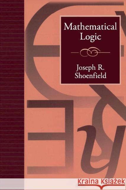 Mathematical Logic Joseph R. Shoenfield 9781568811352 A K PETERS - książka