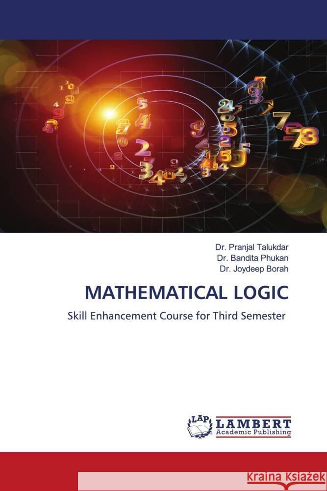 Mathematical Logic Pranjal Talukdar Bandita Phukan Joydeep Borah 9786208010904 LAP Lambert Academic Publishing - książka