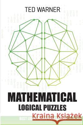 Mathematical Logical Puzzles: Lighthouses Puzzles - Best Logic Puzzle Collection Ted Warner 9781981091102 Independently Published - książka