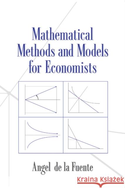 Mathematical Methods and Models for Economists Angel d Angel De La Fuente 9780521585293 Cambridge University Press - książka