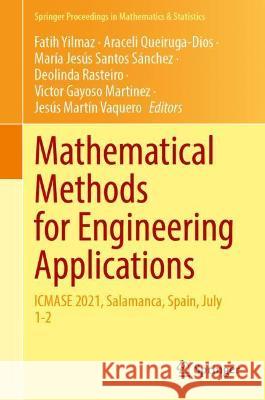 Mathematical Methods for Engineering Applications: Icmase 2021, Salamanca, Spain, July 1-2 Yilmaz, Fatih 9783030964009 Springer International Publishing - książka