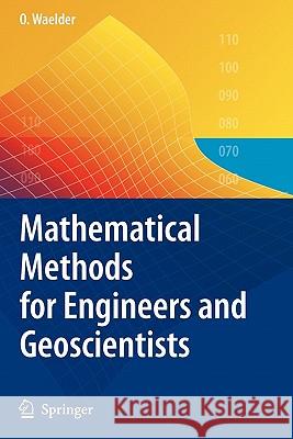 Mathematical Methods for Engineers and Geoscientists Olga Waelder 9783642094569 Springer - książka