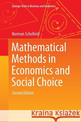 Mathematical Methods in Economics and Social Choice Norman Schofield 9783662499726 Springer - książka