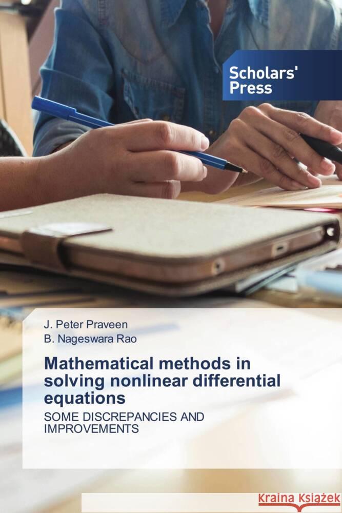 Mathematical methods in solving nonlinear differential equations Peter Praveen, J., Nageswara Rao, B. 9786138958512 Scholar's Press - książka