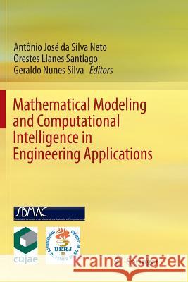 Mathematical Modeling and Computational Intelligence in Engineering Applications Antonio Jose Da Silv Orestes Llane Geraldo Nunes Silva 9783319817668 Springer - książka