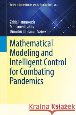 Mathematical Modeling and Intelligent Control for Combating Pandemics  9783031331824 Springer Nature Switzerland - książka