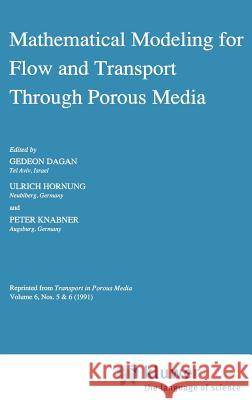 Mathematical Modeling for Flow and Transport Through Porous Media G. Dagan Gedeon Dagan 9780792316169 Springer - książka