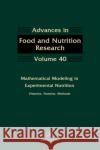 Mathematical Modeling in Experimental Nutrition: Vitamins, Proteins, Methods: Volume 40 Taylor, Steve 9780120164400 Academic Press