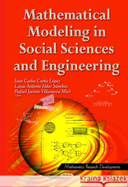 Mathematical Modeling in Social Sciences & Engineering Juan Carlos Cortes Lopez, Lucas Antonio Jodar Sanchez, Rafael Jacinto Villanueva Mico 9781631173356 Nova Science Publishers Inc - książka