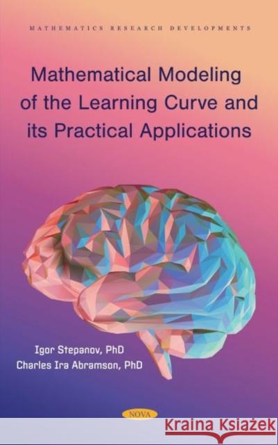 Mathematical Modeling of the Learning Curve and its Practical Applications Igor Igorevich Stepanov   9781685077372 Nova Science Publishers Inc - książka