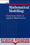 Mathematical Modelling  9780898712049 Society for Industrial & Applied Mathematics,
