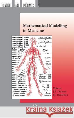 Mathematical Modelling in Medicine Johnny T. Ottesen 9781586030261 IOS Press - książka