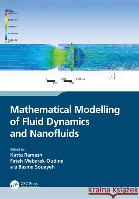 Mathematical Modelling of Fluid Dynamics and Nanofluids Katta Ramesh Fateh Mebarek-Oudina Basma Souayeh 9781032290201 CRC Press - książka